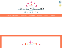 Tablet Screenshot of akumalweddings.com